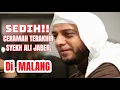 Download Lagu SEDIH!! CERAMAH TERAKHIR SYEKH ALI JABER DI MALANG