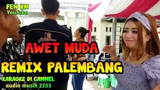Download AWET MUDA | Dj REMIX PALEMBANG TERBARU MP3
