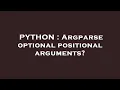 PYTHON Argparse optional positional arguments