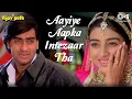 Download Lagu Aayiye Aapka Intezaar Tha | Vijaypath | Ajay Devgn, Tabu | Sadhana Sargam | 90's Hindi Hit Songs