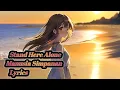Download Lagu Manusia Simpanan - Stand Here Alone ( Lyrics )