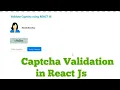 How to make a Captcha Validation in REACT JS Validation in React JS Learn MERN Project