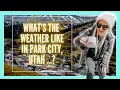 What is the weather like in Park City Utah if you are thinking of moving here Park City Real Estate