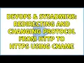 DevOps SysAdmins Redirecting and changing protocol from http to https using CNAME