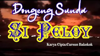 dongeng sunda si peloy part 2