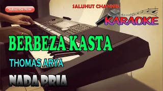 Download BERBEZA KASTA [KARAOKE] THOMAS ARYA ll NADA PRIA ES=DO MP3