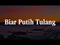 Download Lagu Biar Putih Tulang - Dinamik (Lirik)  Saleem,  Ukays || Mix…