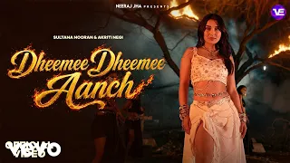 Sultana Nooran, Sanjeev Chaturvedi - Dheemee Dheemee Aanch (Official Music Video)