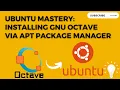 Ubuntu Mastery Installing GNU Octave via apt Package Manager