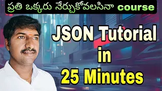JSON Tutorial in 25 Minutes Telugu LuckyTechzone