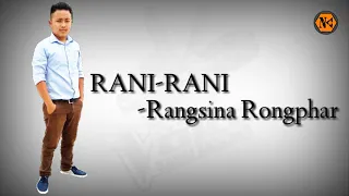 rani rani rangsina rongphar latest karbi song 2018