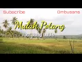 Lagu Mulak Potang - Bung Lubis | Lirik | Lagu Tapsel Madina | Lagu Lawas