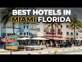 Best Hotels in Miami Florida Affordable Hotels in Miami 2026