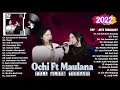 Full Senyum Sayang - Ochi Alvira Ft. Maulana Ardiansyah Full Album Terbaru | Tiara, Tak Sedalam Ini