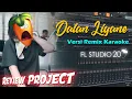 DALAN LIYANE - FL STUDIO REMIX KARAOKE (NO VOCAL)