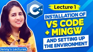 Lec 1 How to Install and Set Visual Studio Code and MinGW Compiler for C and C C Tutorials