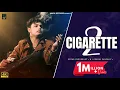 Cigarette 2 (Lyrical Video) | Lekhraj Panchal | Soyab C \u0026 Anil A | New Haryanvi Songs Haryanavi 2024