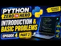Python Zero to Hero Episode 4 Part 2 Introduction Basic Problems Python Tutorial