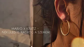 MARIO x KRETZ - Nélküled is ragyog a szemem