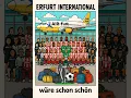 Download Lagu Erfurt international - ein Tribut an die Erfurter Elf 1991