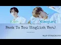 WayV-KUN&XIAOJUN - Back To You (English Version) Color Coded Lyrics