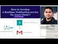 Workshop How to Develop A Real-time Notification service On Azure Logic Apps
