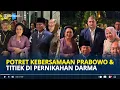 Lagu POTRET Kebersamaan Prabowo dan Titiek Soeharto di Pernikahan Darma Mangkuluhur \u0026 Patricia Schuldtz
