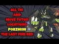 ALL TUTOR LOCATIONS - POKEMON THE LAST FIRE RED 4 0 3
