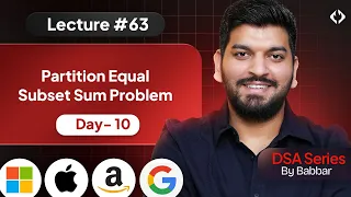 Lecture 63 Partition Equal Subset Sum Problem Recursion Series Day-10