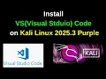 How to Install VS Visual Studio Code Latest version on Kali Linux 2025 3 Purple Edition