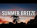 Summer Breeze (HQ lyrics) - Seals & Crofts