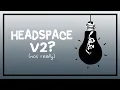 Download Lagu WHAT IF HEADSPACE GOT A V2 | READ DESCRIPTION!!