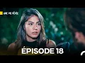 Download Lagu Une Vie Rêvée Épisode 18 (Doublage en Français)