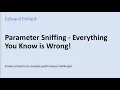 BoulderSQL Parameter Sniffing - Everything You Have Been Told is Wrong with Ed Pollack