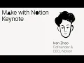 Make with Notion 2025 Product Launch Keynote Ivan Zhao
