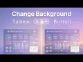 Let Users Change Dashboard Backgrounds in Tableau