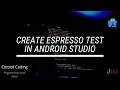 Create Espresso Test in Android Studio to test App UI