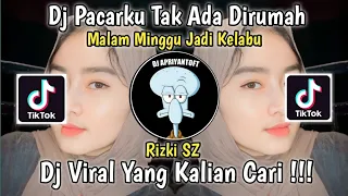 Download DJ PACARKU TAK ADA DIRUMAH MALAM MINGGU JADI KELABU | YANG PENTING HAPPY SOUND RIZKI SZ ! MP3