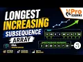 Longest Increasing Subsequence LIS DSA Coding Interview Problem