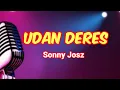Download Lagu UDAN DERES - Sonny Josz