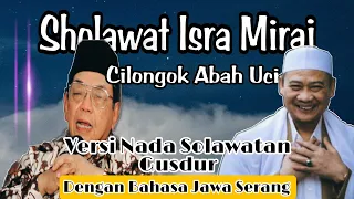 sholawat isra miraj cilongok dengan nada versi gusdur versi bahasa jawa serang