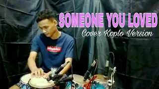 Download SOMEONE YOU LOVED koplo version Cover Kendang Mawut MP3