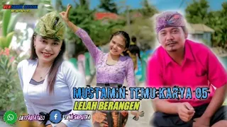 Download MUSTAMIN TEMU KARYA 05 II LELAH BERANGEN MP3