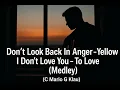 Download Lagu Dont Look Back In Anger-Yellow- I Don't Love You-To Love - Medley (C Mario G Klau)
