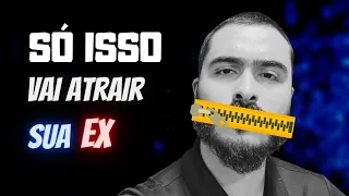 PARE HOJE DE FALAR ASSIM COM A SUA EX!