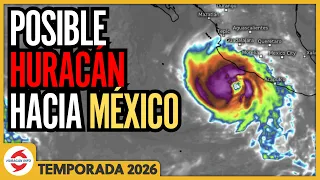 México en Alerta por Posible Huracán (Invest 99E). En riesgo Michoacán, Colima, Jalisco y Nayarit.