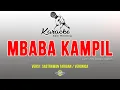 Download Lagu KARAOKE LAGU KARO | MBABA KAMPIL versi SASTRAWAN TARIGAN \u0026 VERONICA || lirik \u0026 musik