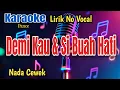Lagu Demi Kau Dan Si Buah Hati || Karaoke Pop Lawas Nada Wanita Terbaru