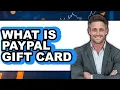 What Is PayPal Gift Card