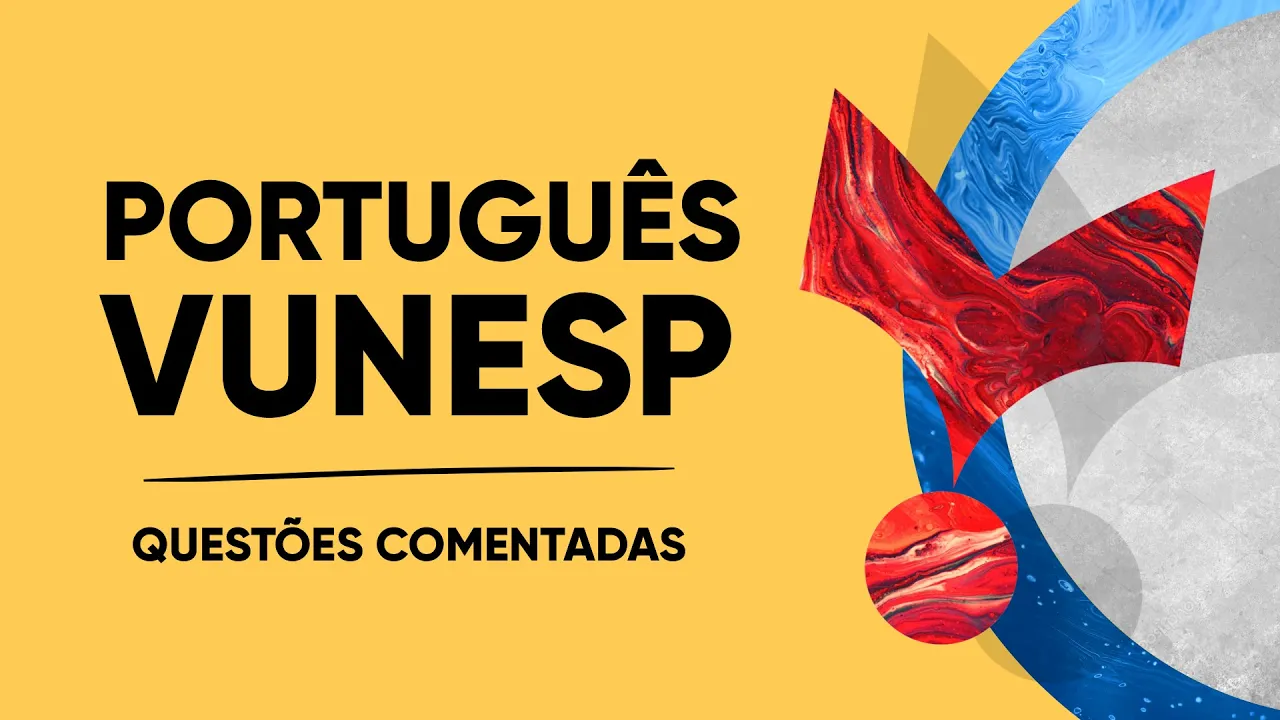 PORTUGUÊS VUNESP 2021 - QUESTÕES COMENTADAS #1